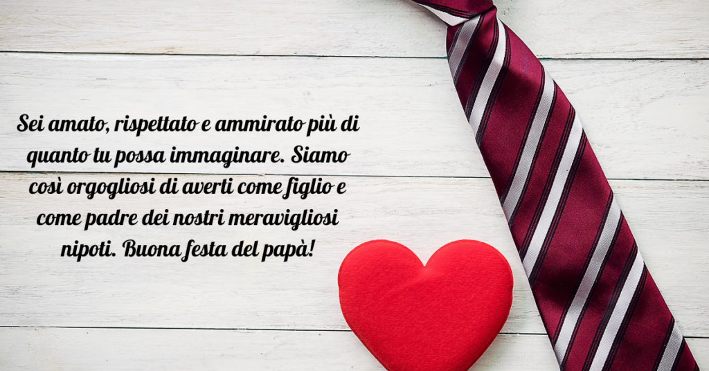 Frasi Di Auguri Per La Festa Del Pap Per Il Figlio Festa