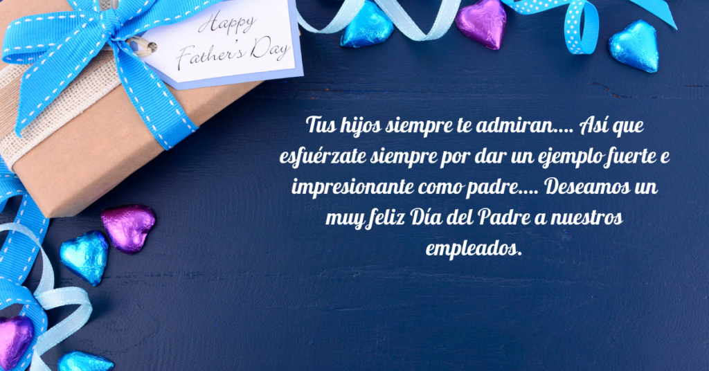 Frases del Día del Padre para los empleados